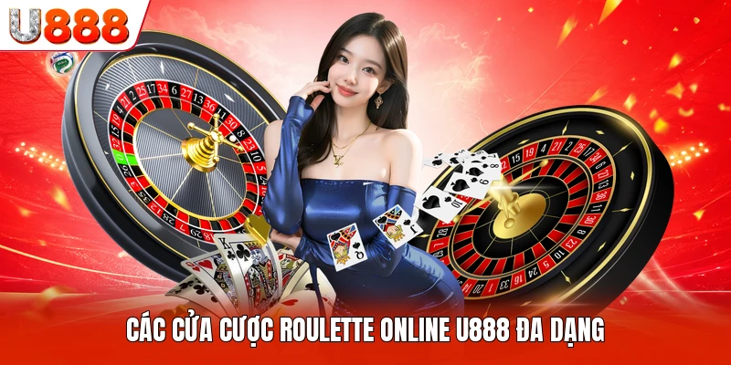 Các cửa cược Roulette online U888 đa dạng