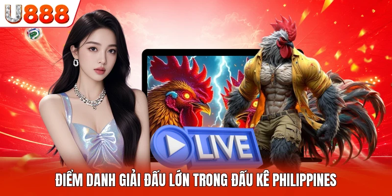 Điểm danh giải đấu lớn trong đấu kê Philippines