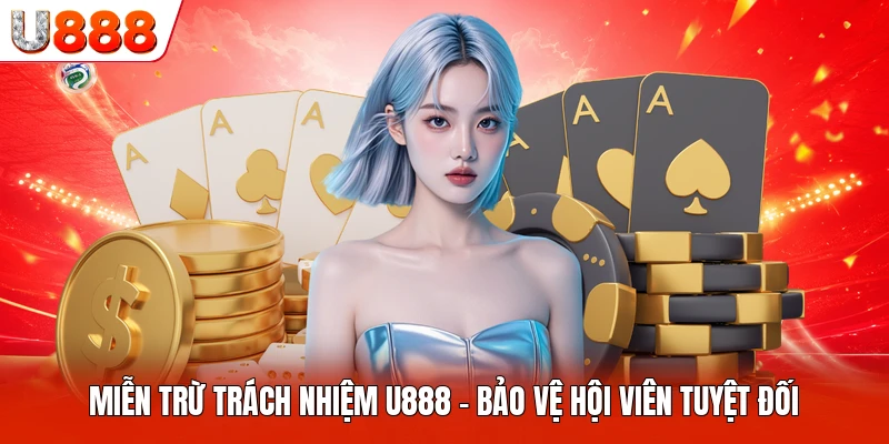Miễn Trừ Trách Nhiệm U888