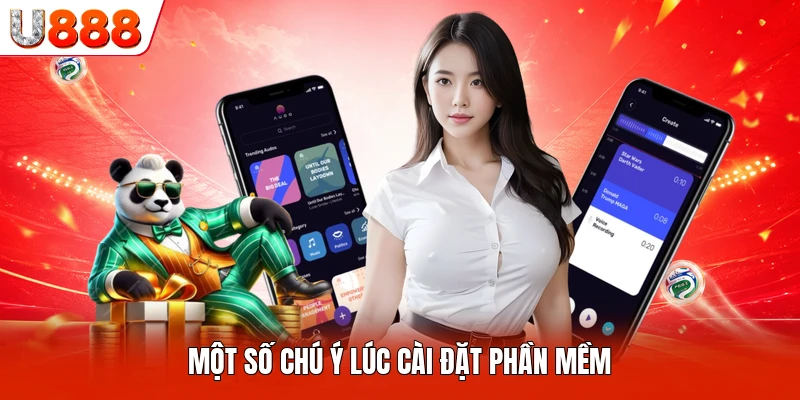 Một số chú ý lúc cài đặt phần mềm
