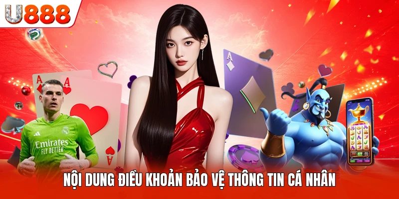 Nội dung điều khoản bảo vệ thông tin cá nhân
