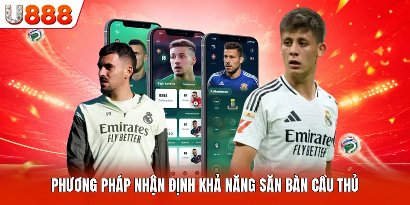 Phương pháp nhận định khả năng săn bàn cầu thủ