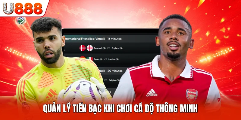 Quản lý tiền bạc khi chơi cá độ thông minh