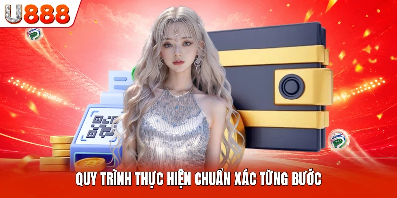 Quy trình thực hiện chuẩn xác từng bước