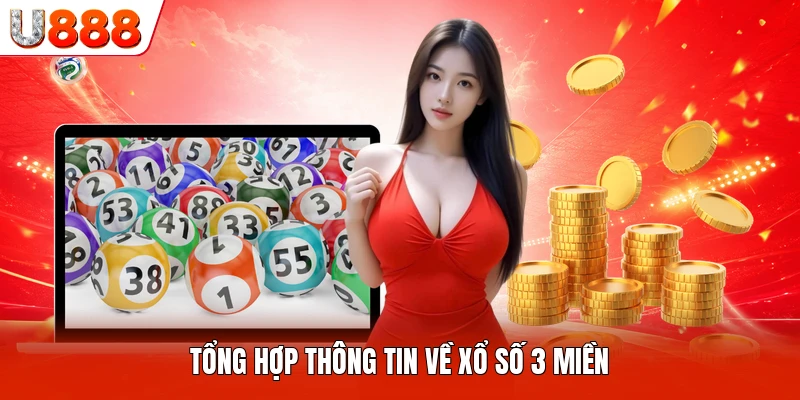Tổng hợp thông tin về xổ số 3 miền