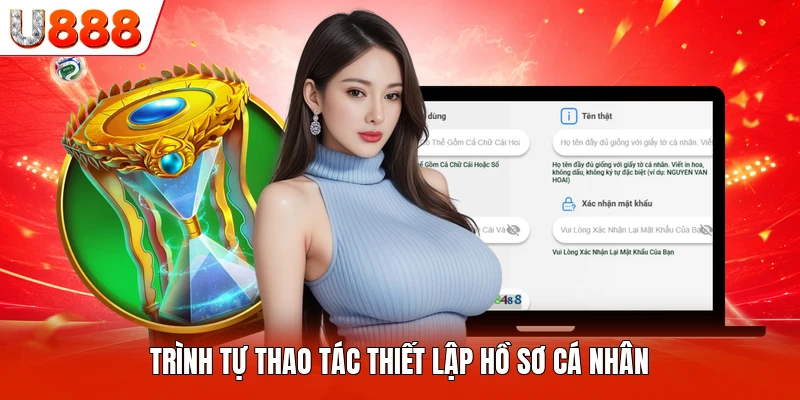 Trình tự thao tác thiết lập hồ sơ cá nhân