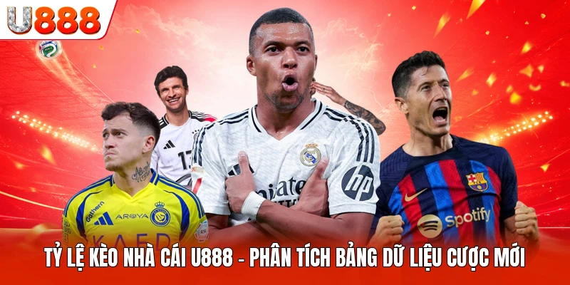 Tỷ Lệ Kèo Nhà Cái U888